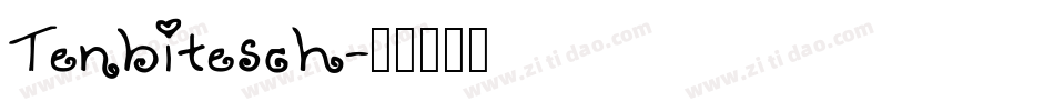 Tenbitesch字体转换