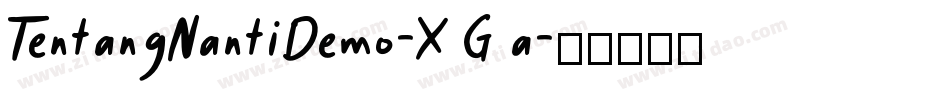 TentangNantiDemo-X3G9a字体转换 TentangNantiDemo-X3G9a字体转换
