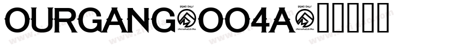 Ourgang-OO4A字体转换