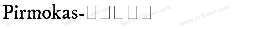 Pirmokas字体转换