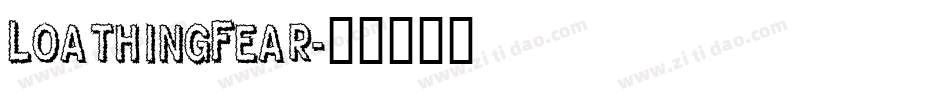 LoathingFear字体转换