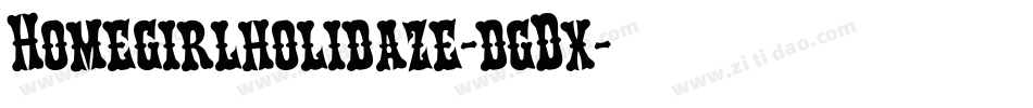 Homegirlholidaze-dgDx字体转换