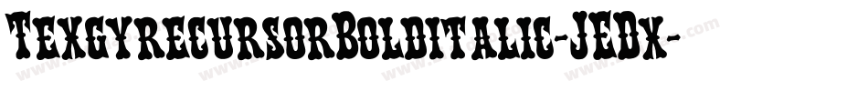 TexgyrecursorBolditalic-JEDx字体转换