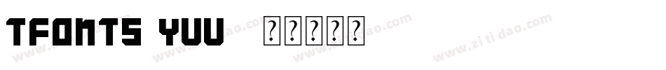 Tfonts-yVV3字体转换
