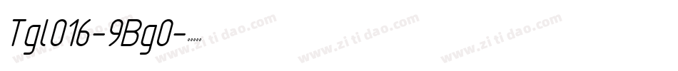 Tgl016-9Bg0字体转换