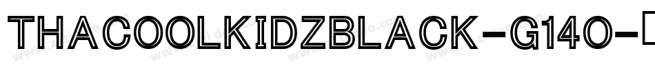 ThaCoolKidzBlack-G14O字体转换