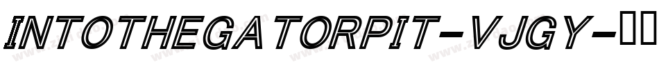 Intothegatorpit-VJgy字体转换