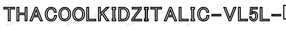 ThaCoolKidzItalic-VL5l字体转换