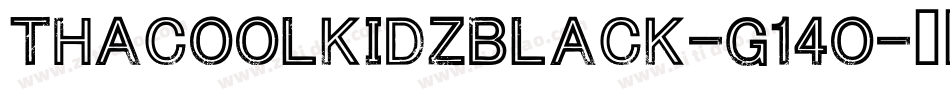 ThaCoolKidzBlack-G14O字体转换