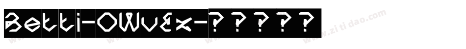 Betti-0WvEz字体转换