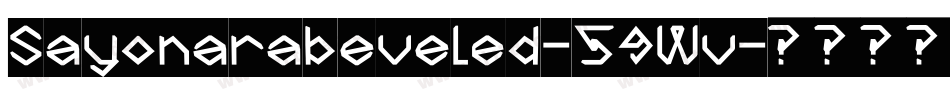 Sayonarabeveled-59Wv字体转换