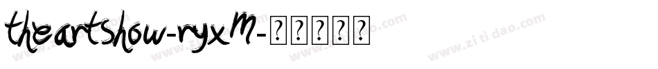 TheArtShow-RyxM字体转换 TheArtShow-RyxM字体转换