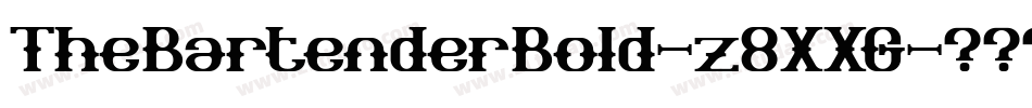 TheBartenderBold-z8XXG字体转换 TheBartenderBold-z8XXG字体转换