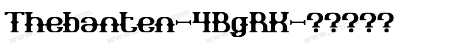 Thebanten-4BgRK字体转换