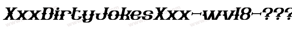 XxxDirtyJokesXxx-wvl8字体转换