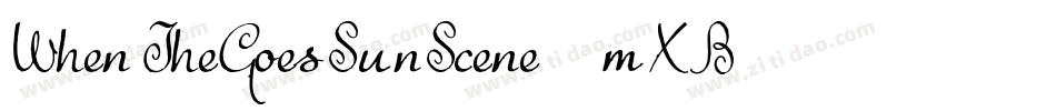 WhenTheGoesSunScene-9mXB字体转换 WhenTheGoesSunScene-9mXB字体转换