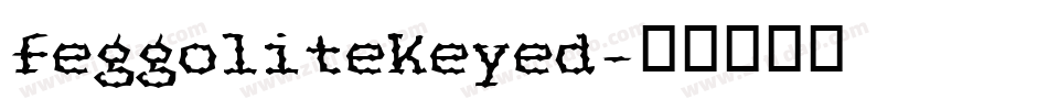 FeggoliteKeyed字体转换