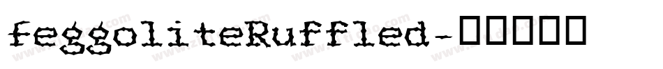 FeggoliteRuffled字体转换