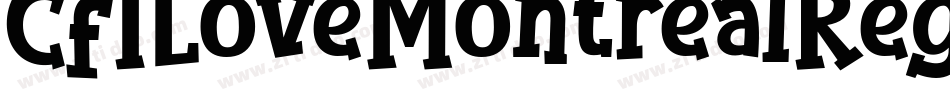 CfILoveMontrealRegular-7wGw字体转换 CfILoveMontrealRegular-7wGw字体转换