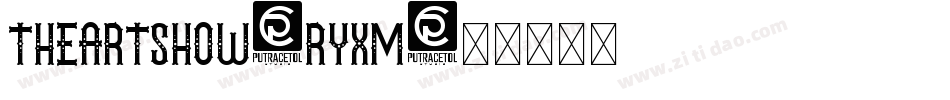 TheArtShow-RyxM字体转换 TheArtShow-RyxM字体转换