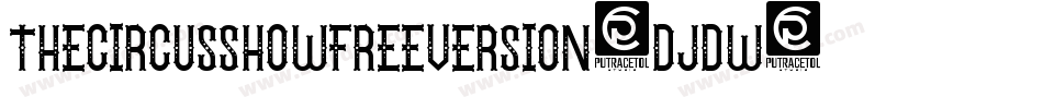 TheCircusShowFreeversion-DjdW字体转换 TheCircusShowFreeversion-DjdW字体转换