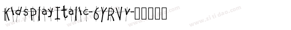 KidsPlayItalic-6YRVv字体转换