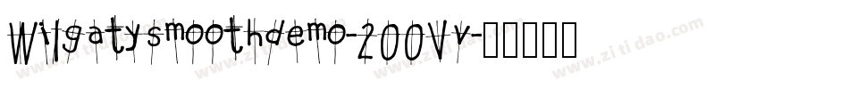 Wilgatysmoothdemo-2OOVv字体转换
