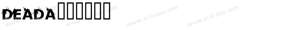 DEADA字体转换