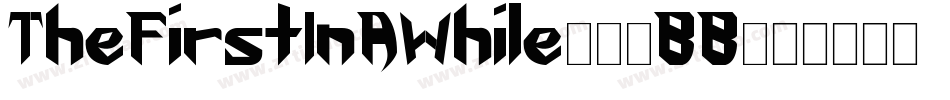 TheFirstInAWhile-53BB字体转换