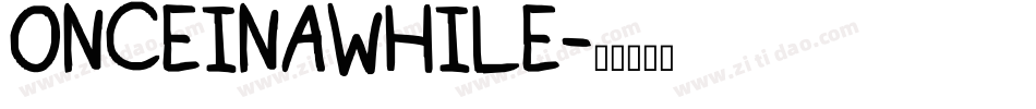 ONCEINAWHILE字体转换