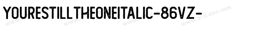 YoureStillTheOneItalic-86vz字体转换