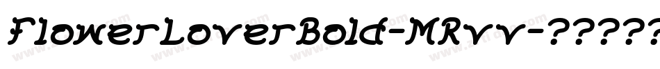FlowerLoverBold-MRvv字体转换