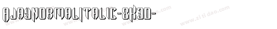 AjayNormalItalic-8K3D字体转换