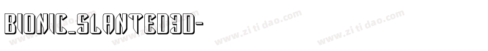 Bionic_slanted3d字体转换