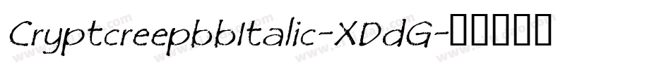 CryptcreepbbItalic-XDdG字体转换