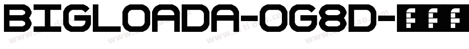 BigLoada-OG8d字体转换