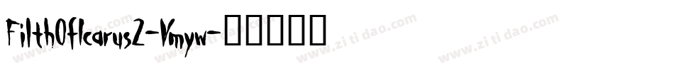 FilthOfIcarus2-Vmyw字体转换