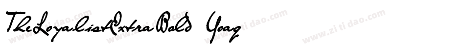 TheLoyalistExtraBold-Yoaq字体转换 TheLoyalistExtraBold-Yoaq字体转换