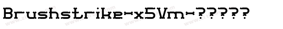 Brushstrike-x5Vm字体转换