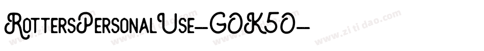 RottersPersonalUse-GOK5O字体转换