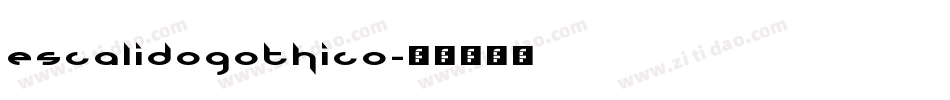 EscalidoGothico字体转换