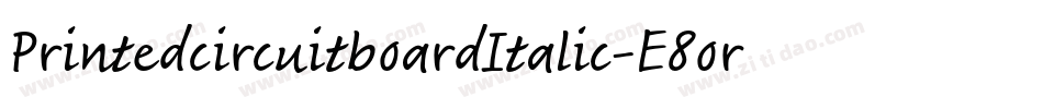 PrintedcircuitboardItalic-E8or字体转换
