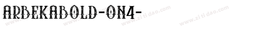 ArbekaBold-on4字体转换