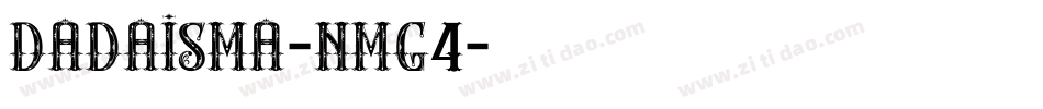 Dadaisma-nmg4字体转换