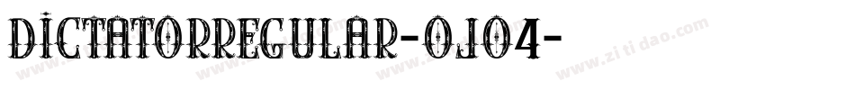 DictatorRegular-OJO4字体转换