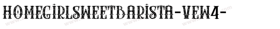 Homegirlsweetbarista-vEW4字体转换