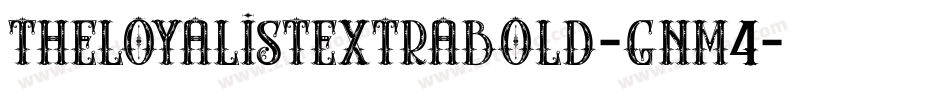 Theloyalistextrabold-gnm4字体转换