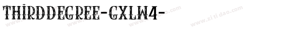 Thirddegree-gxlW4字体转换