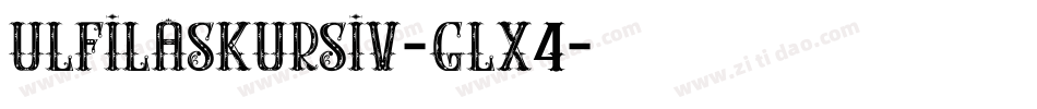 UlfilasKursiv-glX4字体转换