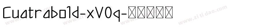 Cuatrabold-xV0q字体转换